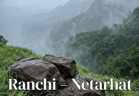 Ranchi – Netarhat