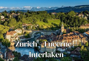 Zurich – Lucerne – Interlaken